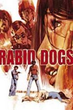 Watch Rabid Dogs Vodly