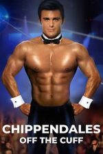 Watch Chippendales Off the Cuff Vodly