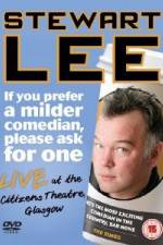 Watch Stewart Lee - If You Prefer A Milder Comedian Please Ask For One Vodly