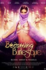 Watch Becoming Burlesque Vodly