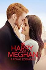 Watch Harry & Meghan: A Royal Romance Vodly