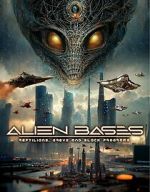 Watch Alien Bases: Reptilians, Greys and Black Programs Online Vodly