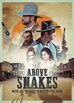 Watch Above Snakes Online Vodly