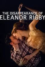 Watch The Disappearance of Eleanor Rigby: Him Vodly