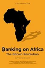 Watch Banking on Africa: The Bitcoin Revolution Vodly