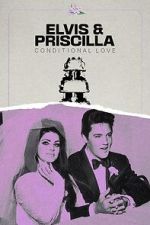 Watch Elvis & Priscilla: Conditional Love Vodly