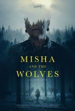 Watch Misha and the Wolves Vodly