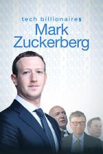 Watch Tech Billionaires: Mark Zuckerberg (Short 2021) Online Vodly