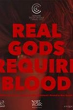 Watch Real Gods Require Blood Vodly