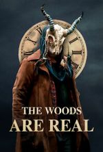 Watch The Woods Are Real Online Vodly