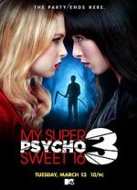 Watch My Super Psycho Sweet 16: Part 3 Online Vodly