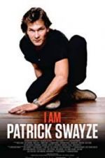 Watch I Am Patrick Swayze Vodly