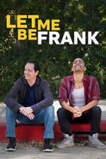 Watch Let Me Be Frank Online Vodly