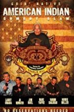 Watch American Indian Comedy Slam: Goin Native No Reservations Needed Vodly