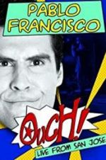 Watch Pablo Francisco: Ouch! Live from San Jose Vodly