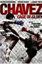 Watch Chavez Cage of Glory Vodly