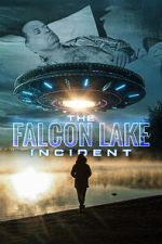 Watch The Falcon Lake Incident Vodly