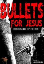 Watch Bullets for Jesus Online Vodly
