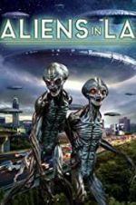 Watch Aliens in LA Vodly