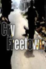 Watch Cry Freetown Online Vodly