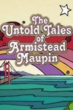 Watch The Untold Tales of Armistead Maupin Vodly