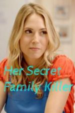 Watch Her Secret Family Killer Vodly