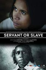 Watch Servant or Slave Online Vodly