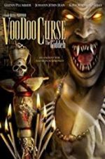 Watch VooDoo Curse: The Giddeh Vodly