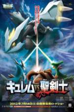 Watch Pokemon the Movie: Kyurem vs. the Sword of Justice Online Vodly