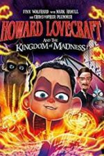 Watch Howard Lovecraft and the Kingdom of Madness Vodly