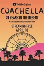 Watch Coachella: 20 Years in the Desert Vodly
