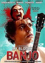 Watch My Bloody Banjo Online Vodly