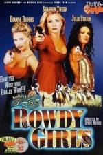 Watch The Rowdy Girls Online Vodly