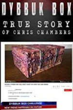 Watch Dybbuk Box: The Story of Chris Chambers Vodly