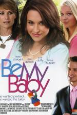 Watch Be My Baby Online Vodly