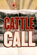 Watch Cattle Call Vodly