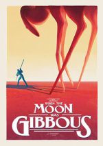 Watch When the Moon Was Gibbous (Short 2021) Online Vodly