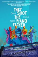 Watch They Shot the Piano Player Online Vodly
