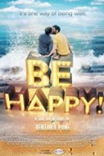 Watch Be Happy! (the musical) Vodly
