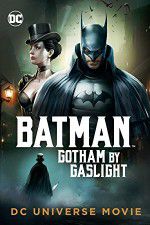 Watch Batman Gotham by Gaslight Vodly