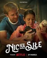 Watch Nic na sile Online Vodly