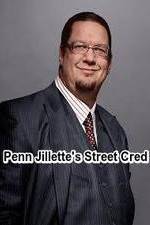Watch Penn Jillette\'s Street Cred Online Vodly