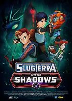 Watch Slugterra: Into the Shadows Vodly
