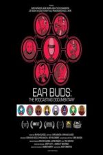 Watch Ear Buds: The Podcasting Documentary Vodly