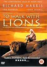 Watch To Walk with Lions Online Vodly