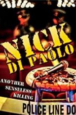 Watch Nick Di Paolo: Another Senseless Killing Vodly