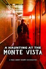 Watch A Haunting at the Monte Vista Online Vodly