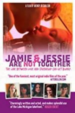 Watch Jamie and Jessie Are Not Together Vodly