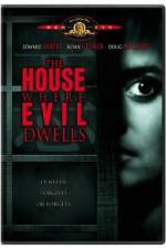 Watch The House Where Evil Dwells Vodly