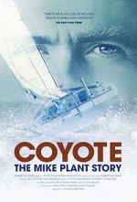Watch Coyote: The Mike Plant Story Online Vodly